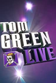 Tom Green Live