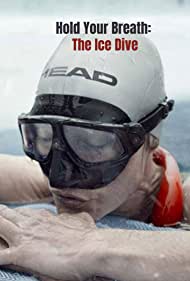 Hold Your Breath: The Ice Dive