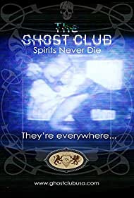 The Ghost Club: Spirits Never Die