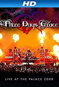 Three Days Grace: Live at the Palace 2008