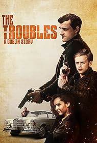 The Troubles a Dublin Story