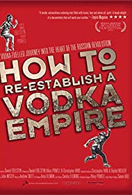 How to Re-Establish a Vodka Empire