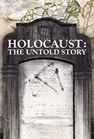 Holocaust: An Untold Story