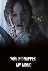 Who Kidnapped My Mom?