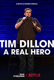 Tim Dillon: A Real Hero