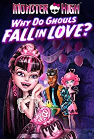 Monster High: Why Do Ghouls Fall in Love?