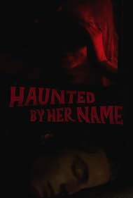 Haunted by Her Name