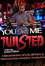 You Got Me Twisted!