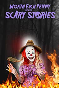 Worth Each Penny presents Scary Stories