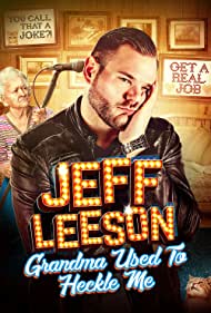 Jeff Leeson: Grandma Used to Heckle Me