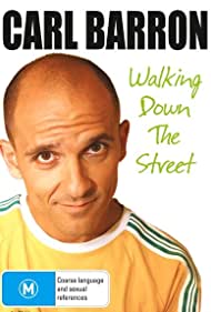 Carl Barron: Walking Down the Street