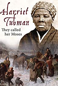 Harriet Tubman: They Called Her Moses