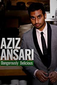 Aziz Ansari: Dangerously Delicious