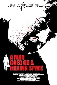 A Man Goes on a Killing Spree