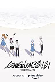 Evangelion: 3.0+1.01 Thrice Upon a Time