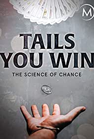 Tails You Win: The Science of Chance