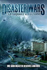 Disaster Wars: Earthquake vs. Tsunami