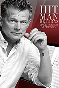 Hit Man Returns: David Foster & Friends