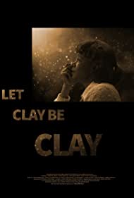 Let Clay Be Clay