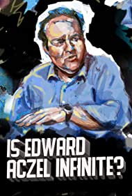 Ed Aczel: Is Edward Aczel Infinite?