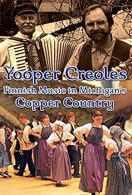 Yooper Creoles: Finnish Music in Michigan's Copper Country