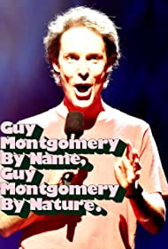 Guy Montgomery: Guy Montgomery by Name, Guy Montgomery by Nature