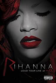 Rihanna: Loud Tour Live at the O2