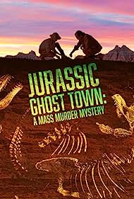 Jurassic Ghost Town: A Mass Murder Mystery