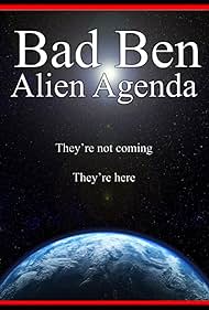 Bad Ben 12: Alien Agenda