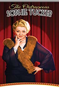 The Outrageous Sophie Tucker