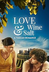 Love, Wine & Salt: A Tuscan Romance