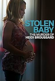 Stolen Baby: The Murder of Heidi Broussard