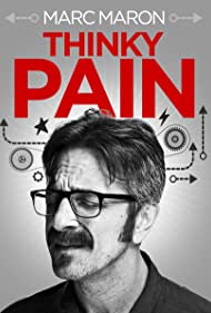 Marc Maron: Thinky Pain