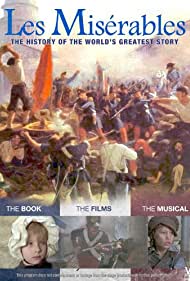 Les Misérables: The History of the World's Greatest Story