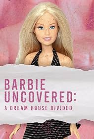 Barbie Uncovered: A Dream House Divided