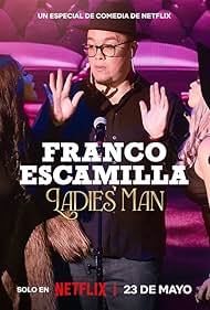 Franco Escamilla: Ladies' Man