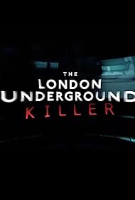 The London Underground Killer