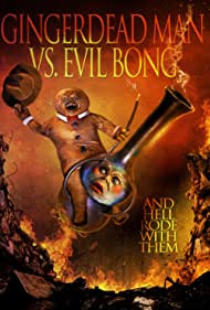 Gingerdead Man vs Evil Bong