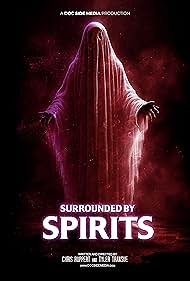 Surrounded by Spirits