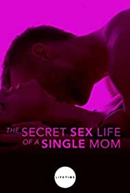 The Secret Sex Life of a Single Mom