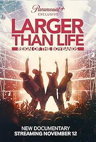 Larger Than Life: Reign of the Boybands