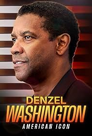 Denzel Washington: American Icon