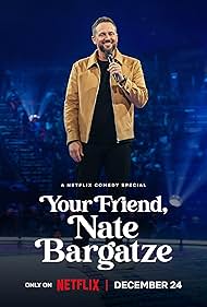 Your Friend, Nate Bargatze