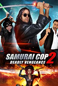 Samurai Cop 2: Deadly Vengeance