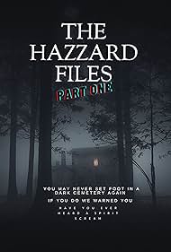 The Hazzard Files Part One