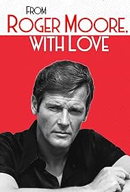 From Roger Moore with Love