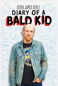 Kevin James Doyle: Diary of a Bald Kid