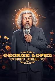 George Lopez: Muy Católico