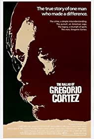 The Ballad of Gregorio Cortez