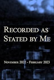 Recorded as Stated by Me